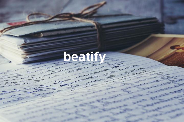 beatify