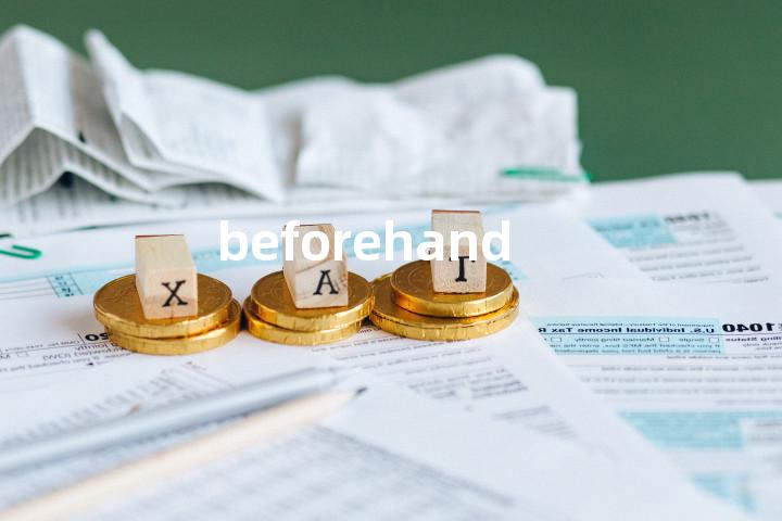 beforehand