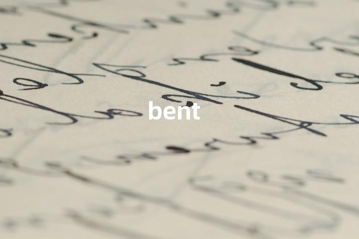 bent