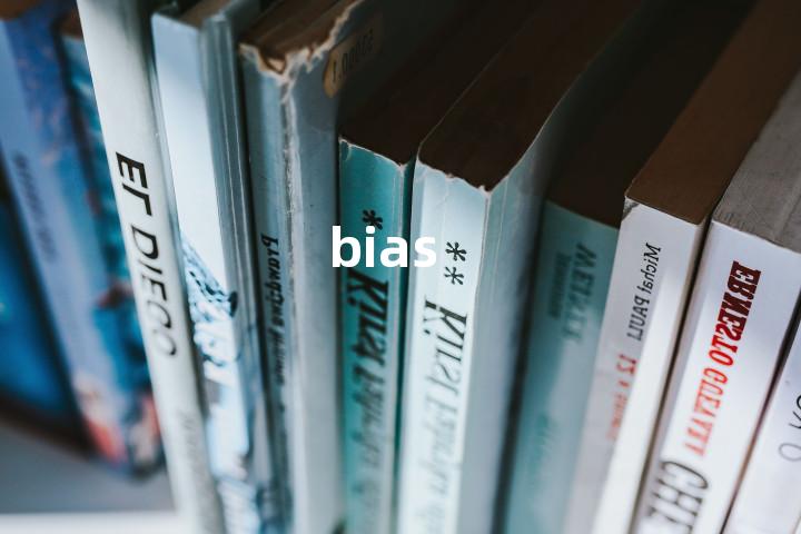 bias