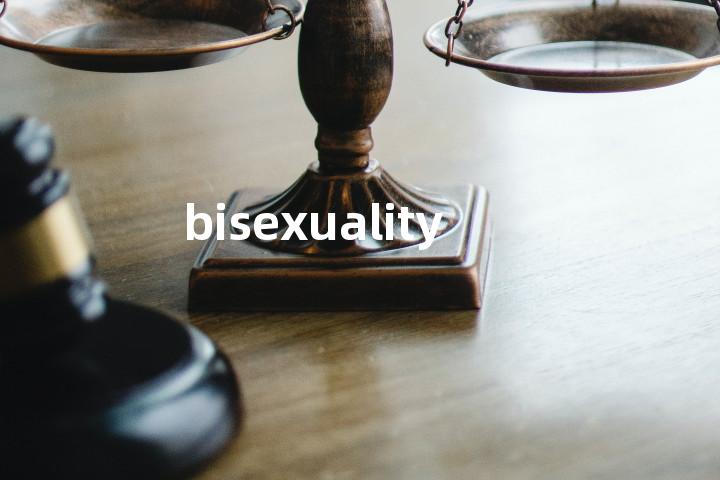 bisexuality