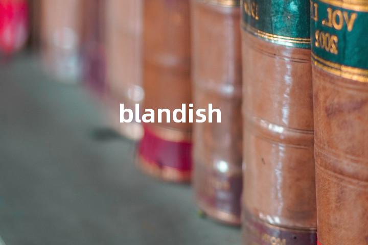 blandish