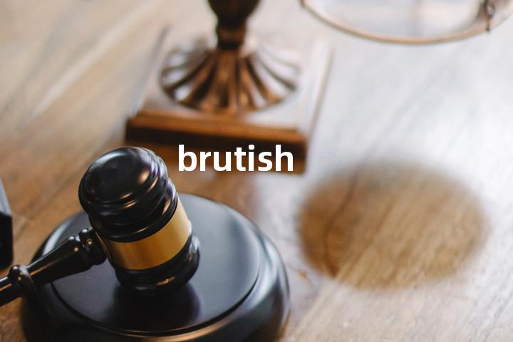 brutish