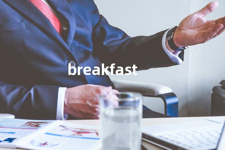 breakfast