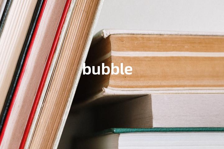 bubble