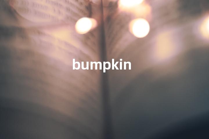 bumpkin