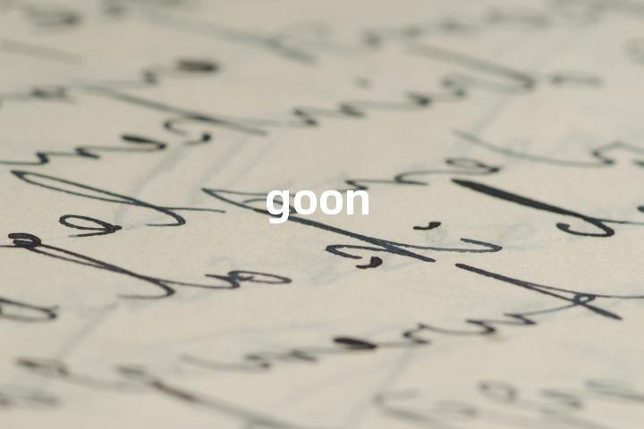 goon