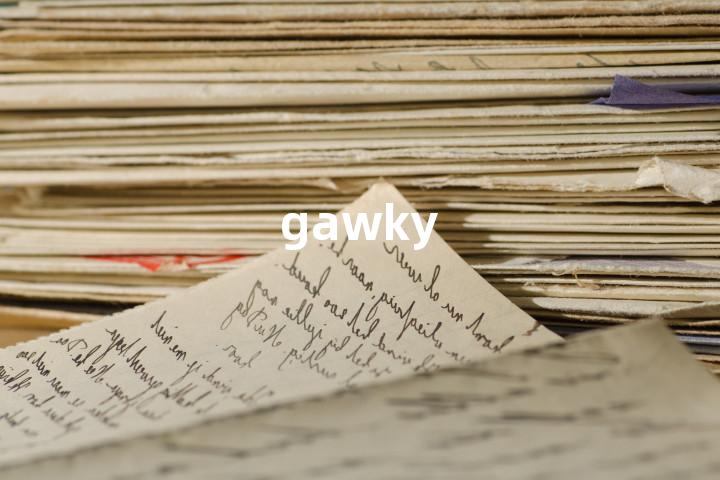 gawky