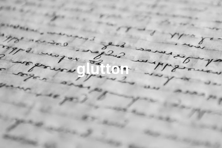 glutton