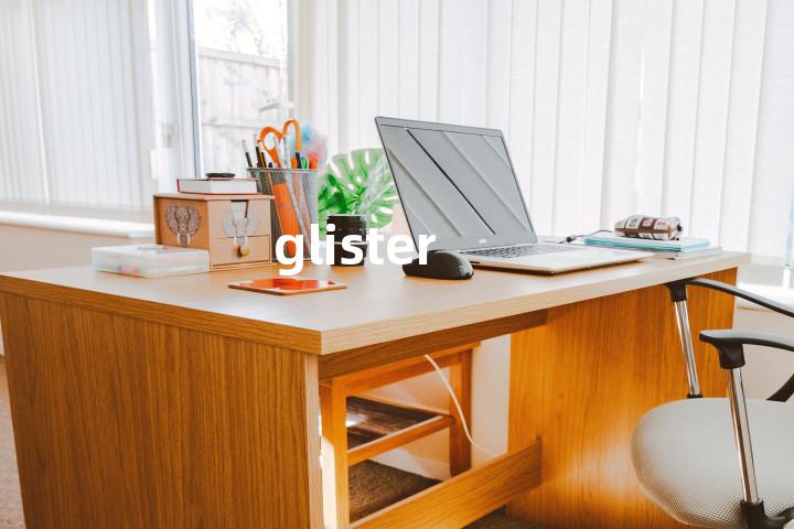 glister