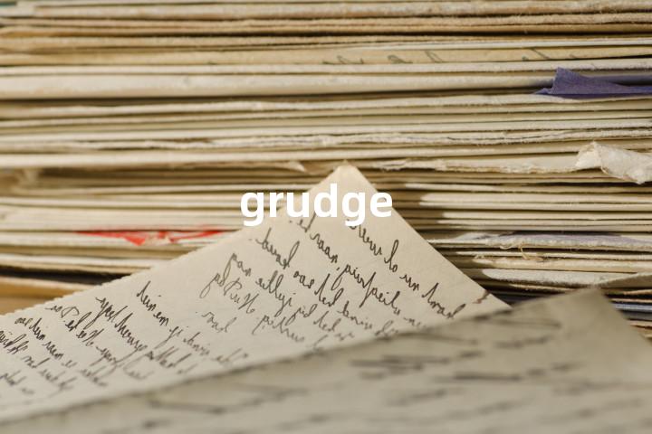 grudge