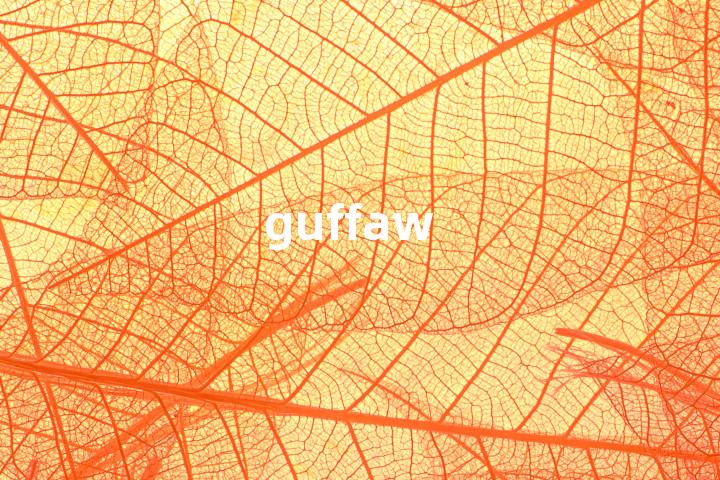 guffaw