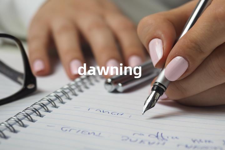 dawning
