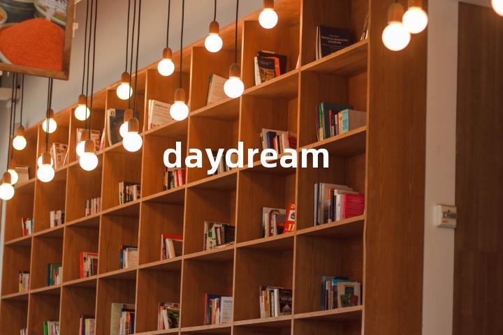 daydream