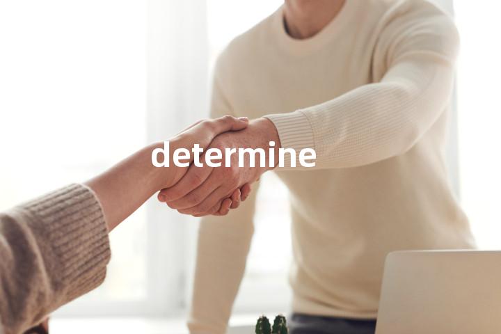 determine