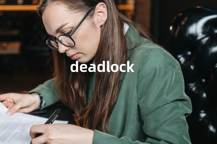 deadlock
