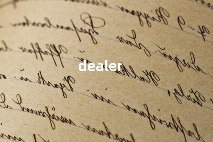 dealer