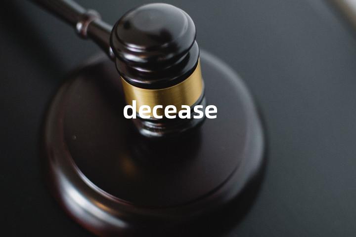 decease