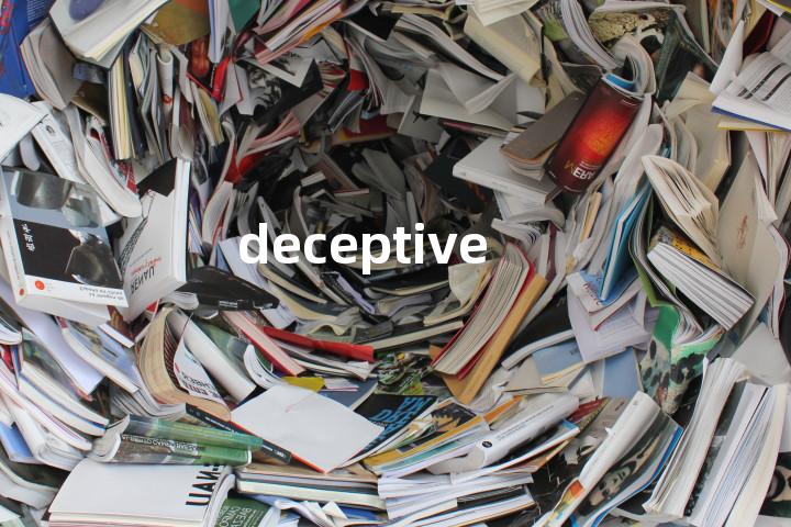 deceptive