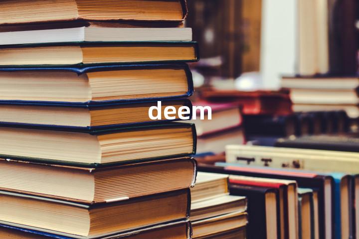 deem