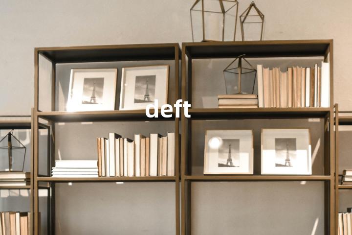 deft
