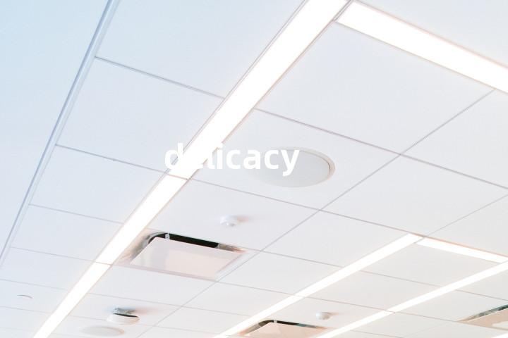 delicacy