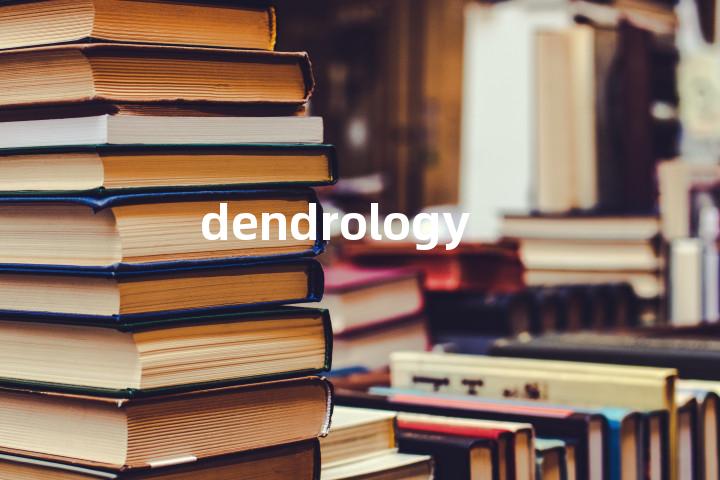dendrology