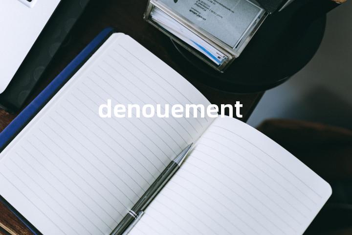 denouement