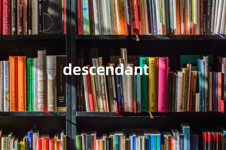 descendant