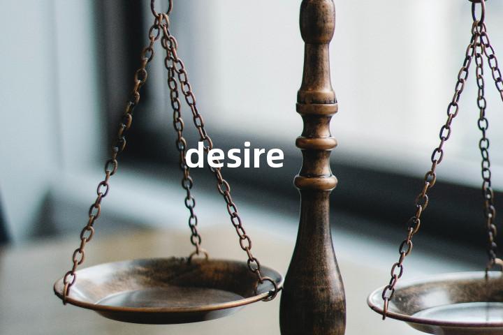 desire