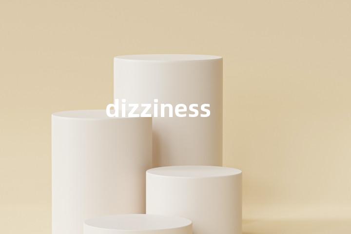 dizziness