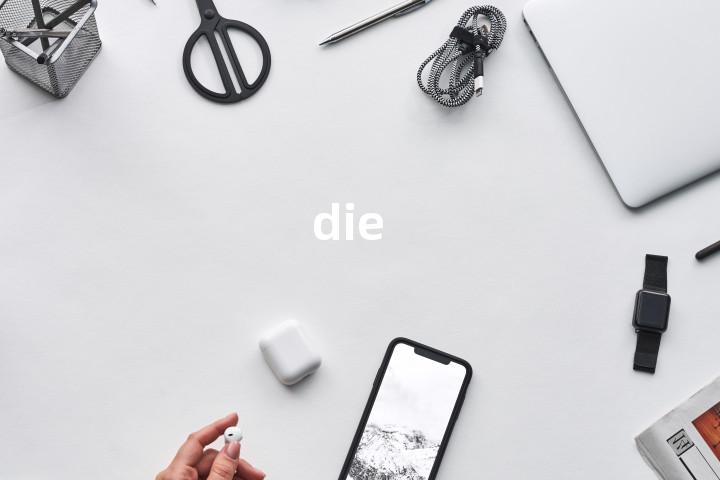 die
