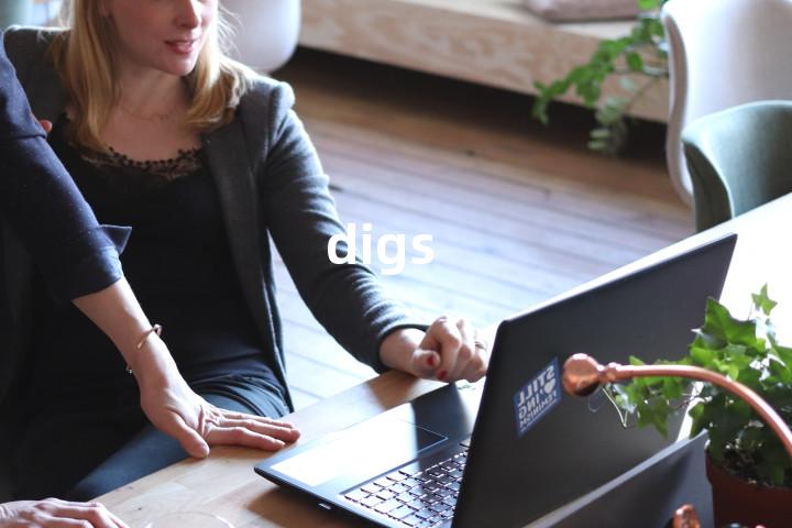 digs