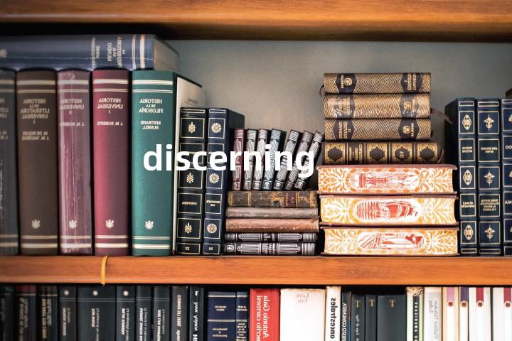 discerning