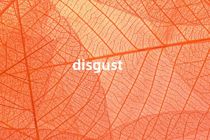 disgust