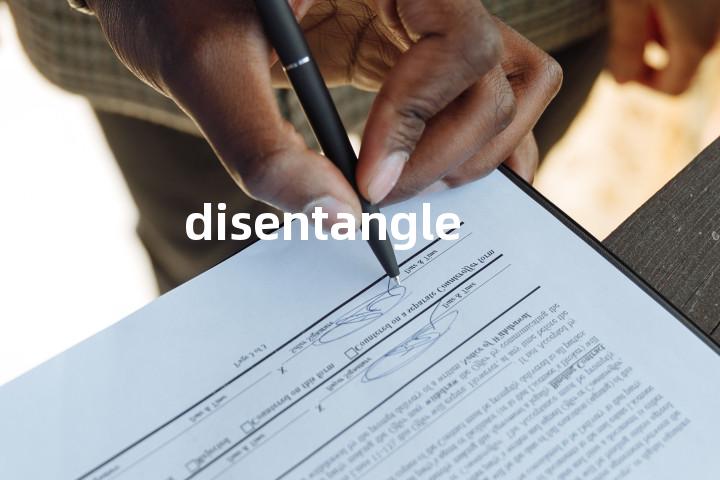 disentangle