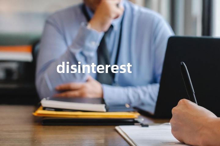 disinterested