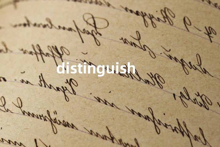 distinguish