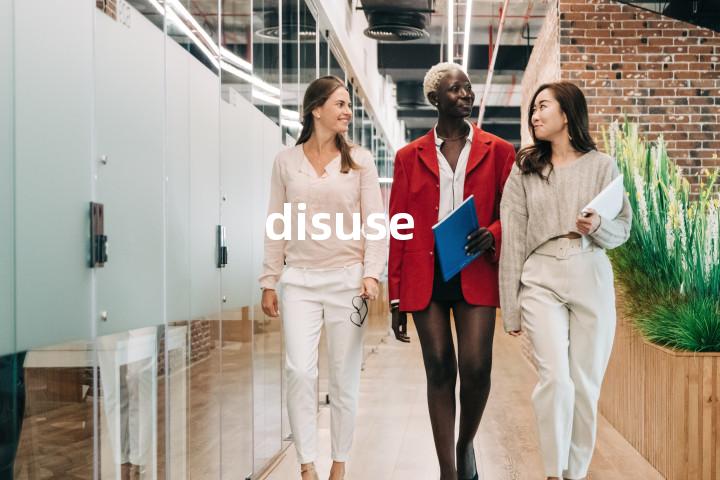 disuse
