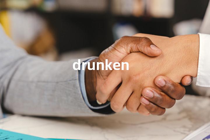 drunken