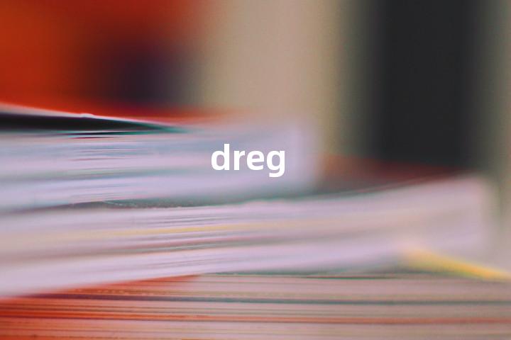 dreg