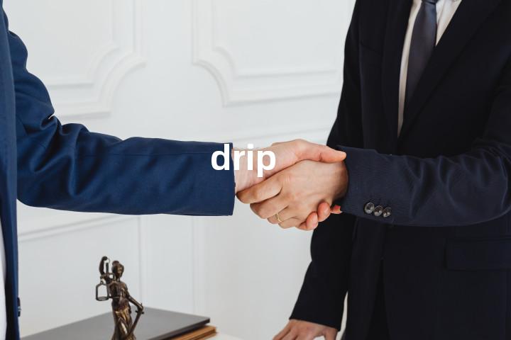 drip