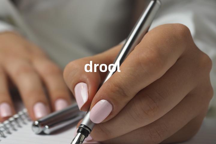 drool