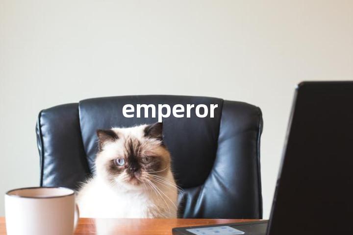 emperor