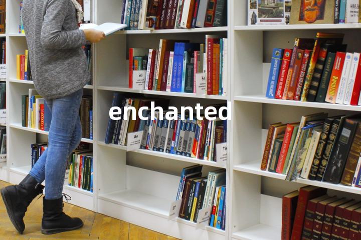 enchanted