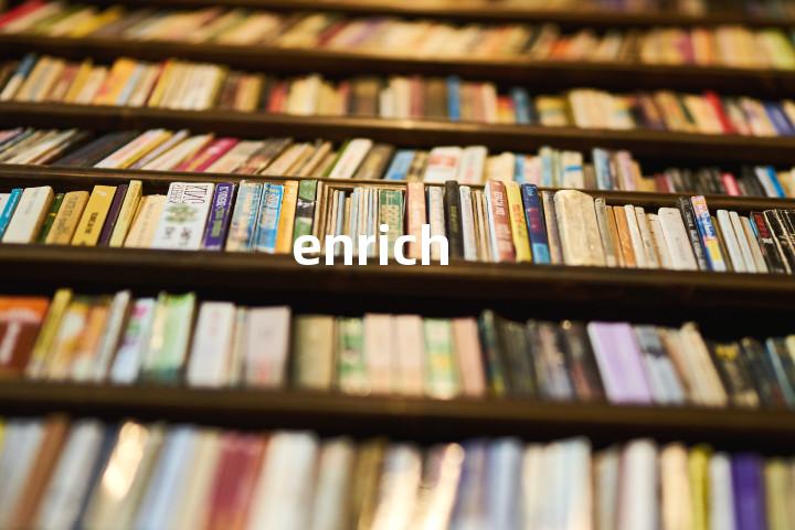 enrich