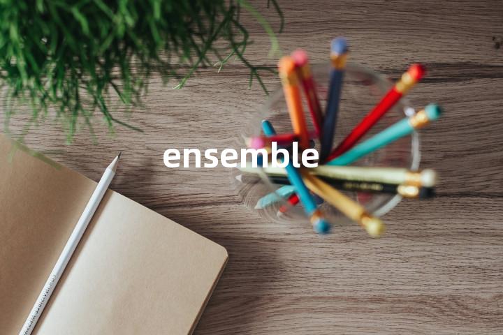 ensemble