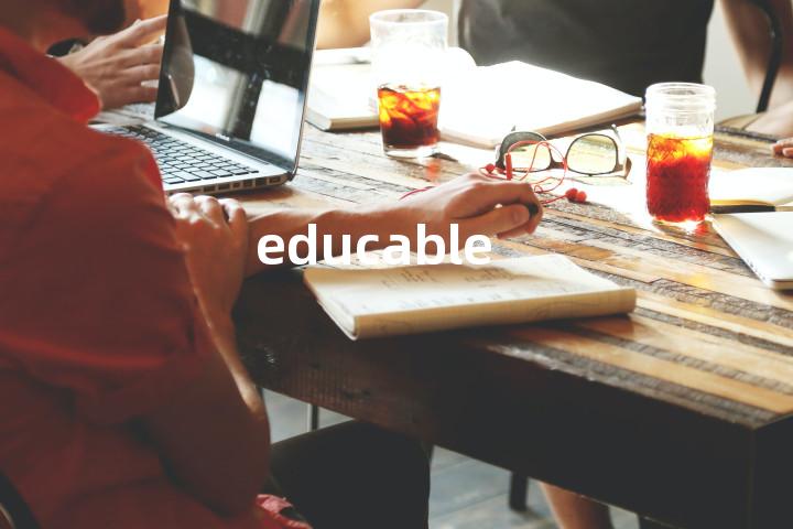 educable