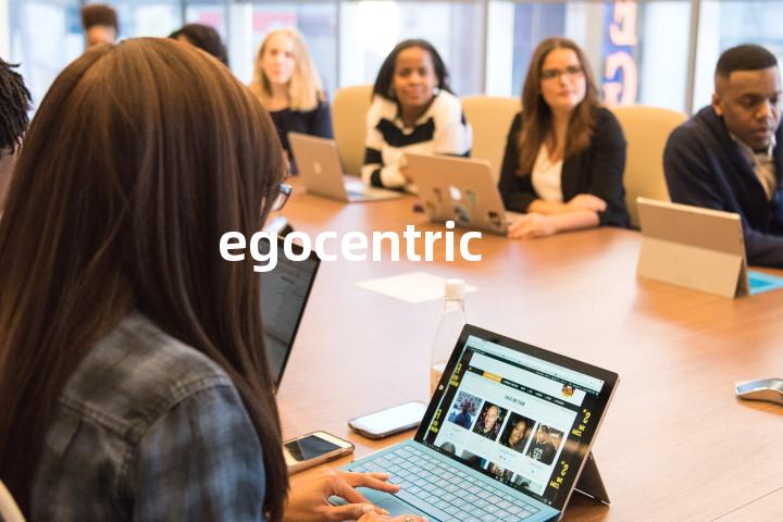 egocentric