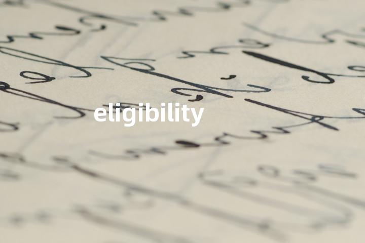 eligibility